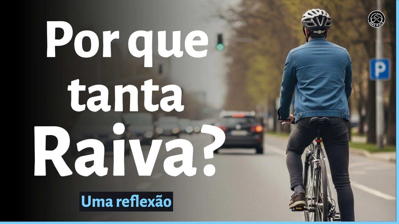 Por que tanta raiva dos Ciclistas?