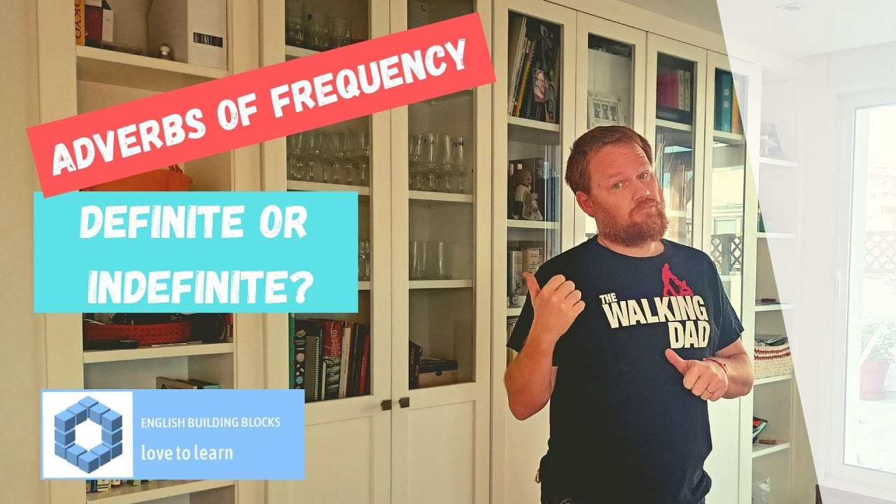 Definite and indefinite adverbs of frequency