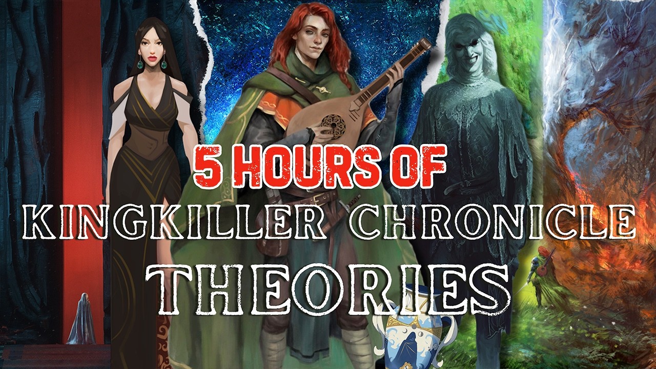 5 Hours of Kingkiller Chronicle Theories