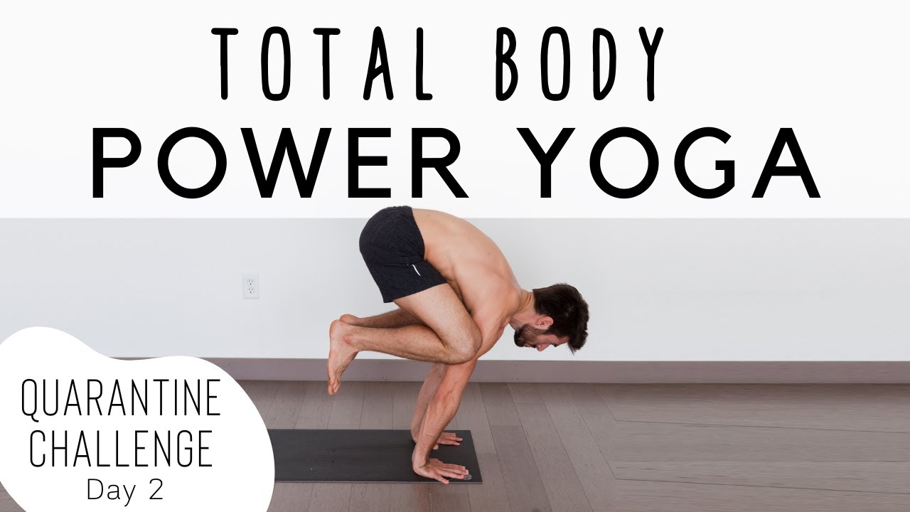 Total Body Power Yoga Quarantine Challenge Day 2 | Yoga With Tim