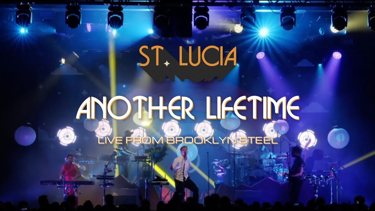 St. Lucia - Another Lifetime (Live at Brooklyn Steel)