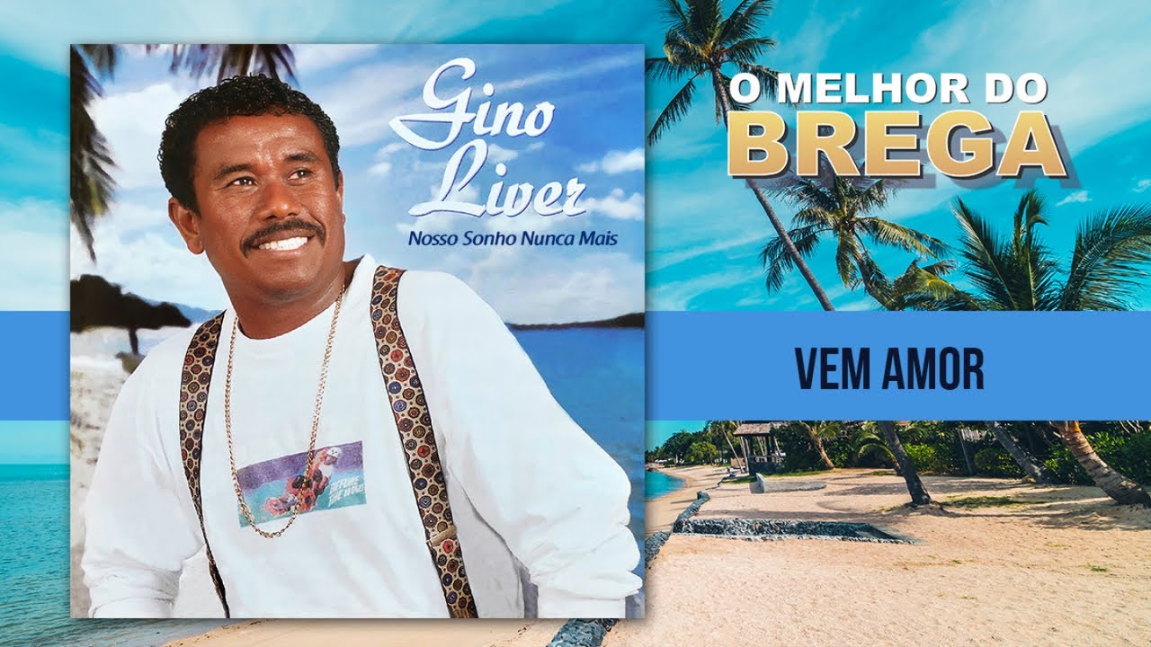 Gino Liver - Vem Amor