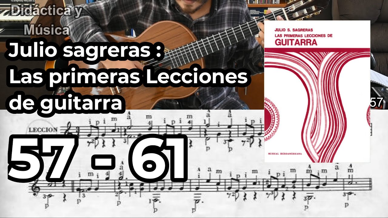 Guía: Julio Sagreras [57 - 61] Las primeras lecciones de guitarra
