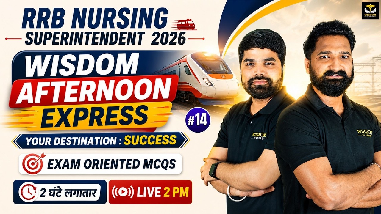 RRB Nursing Classes | Wisdom Express | RRB Nursing Superintendent 2026 Top MCQs Class 14