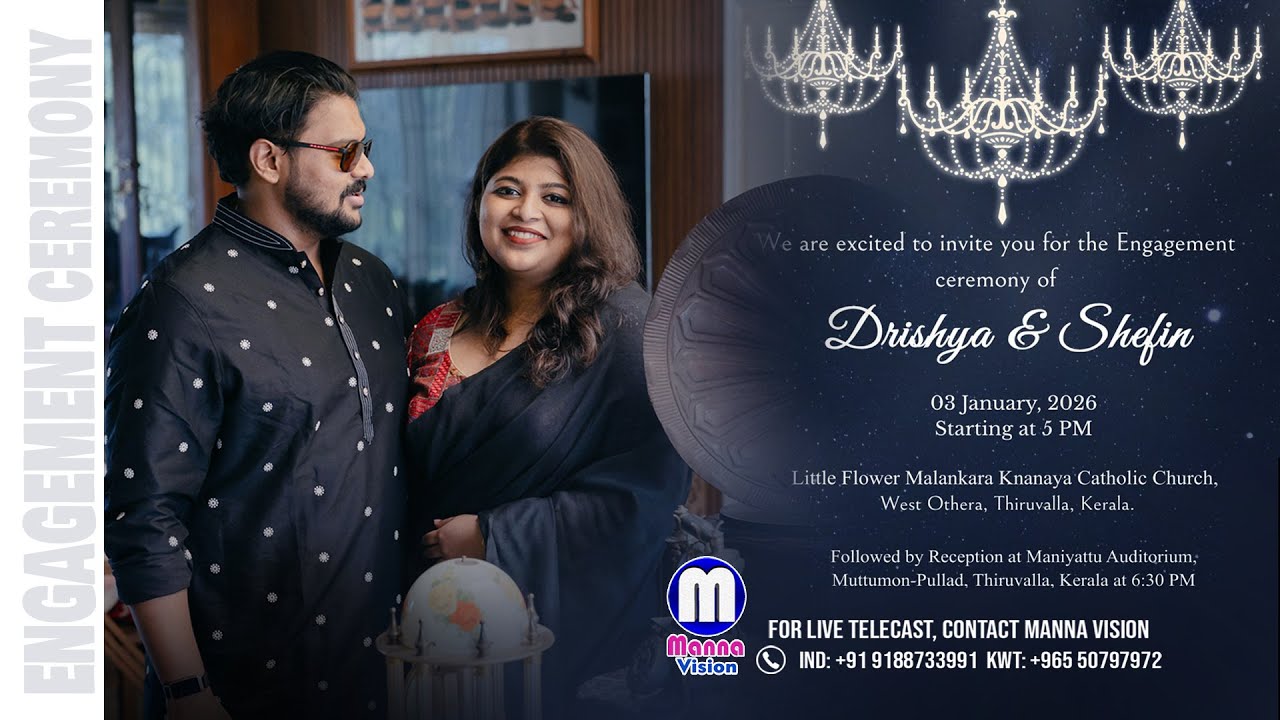 ENGAGEMENT CEREMONY OF DRISHYA  & SHEFIN AT LITTLE FLOWER MALANKARA KNANAYA CATHOLIC CHURCH W OTHERA