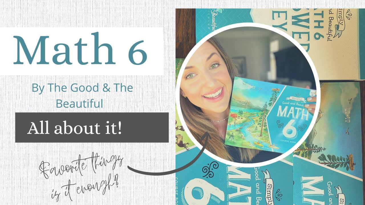 NEW*MATH 6||THE GOOD AND THE BEAUTIFUL||MY THOUGHTS AND PLANS GOING FORWARD