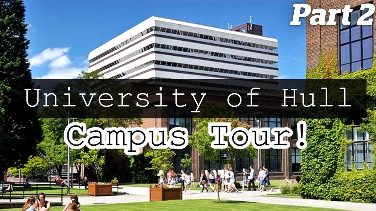 Part 2 | Student Virtual Campus Tour | University of Hull