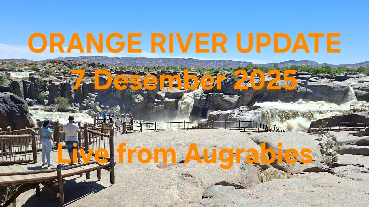 Orange river flood update, 7 Desember, Live from Augrabies