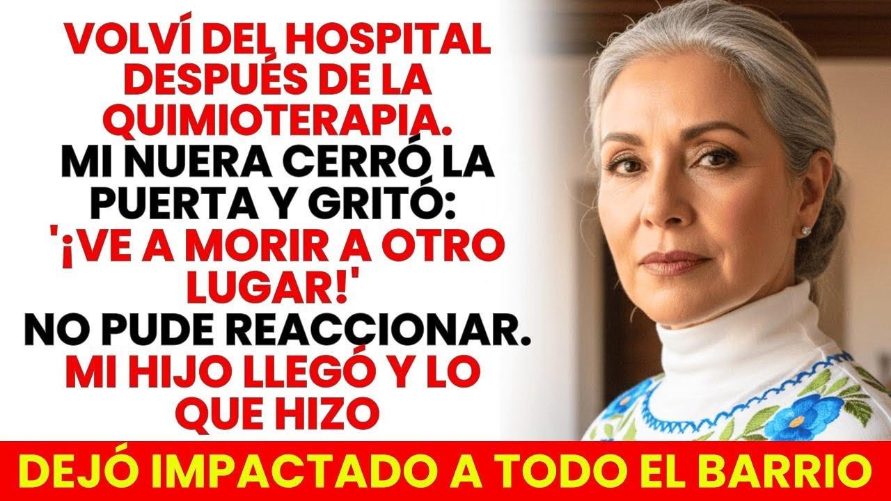 Mi Nuera Me Echó A Gritos Y Cerró La Puerta… Pero Mi Hijo Llegó… Y Lo Que Hizo Dejó En Shock…