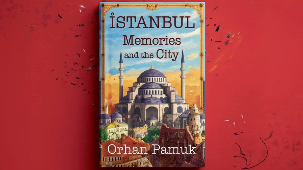 Istanbul: Memories of a City by Orhan Pamuk | SI Audibooks Overview 2025