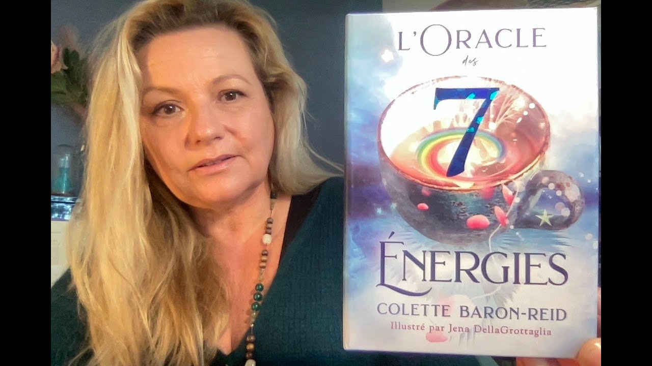 🔮 Présentation + Tirage L'oracle des 7 Énergies de Colette Baron-Reid
