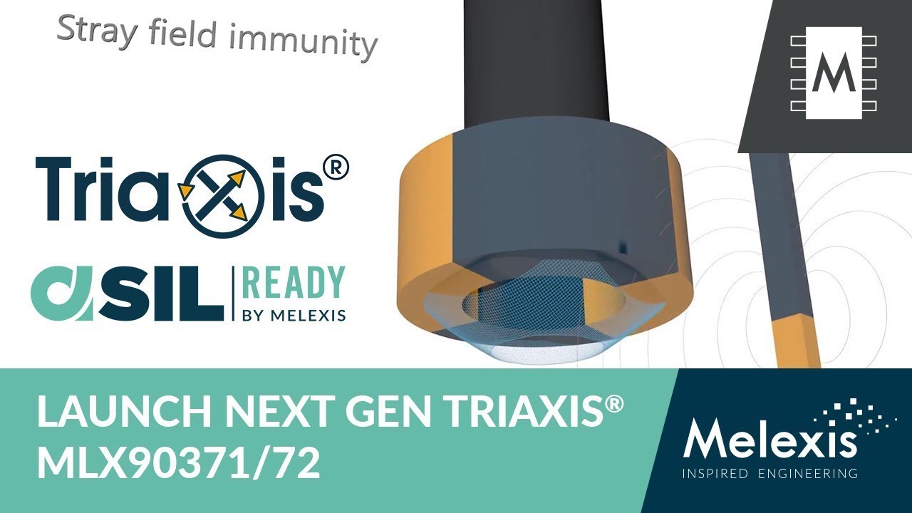 Next Gen Triaxis&reg; Position Sensor ICs (MLX90371/72)