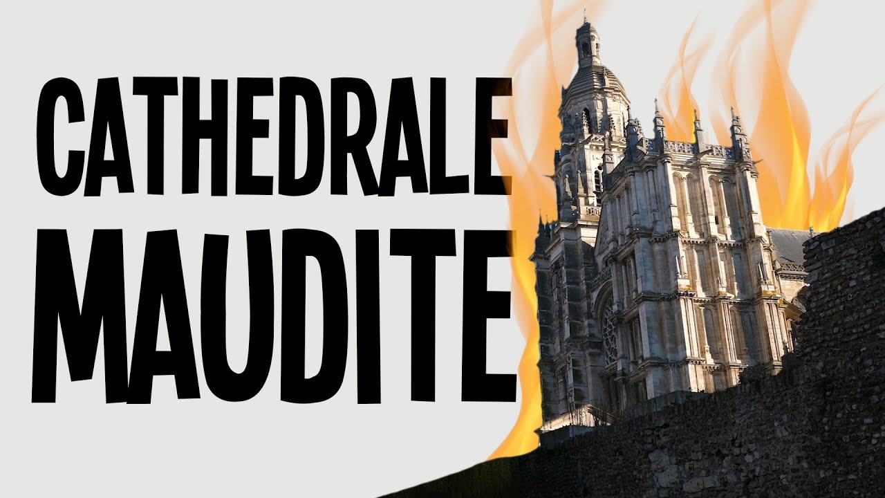 Cette cathédrale est maudite ! - La Cathédrale d'Evreux