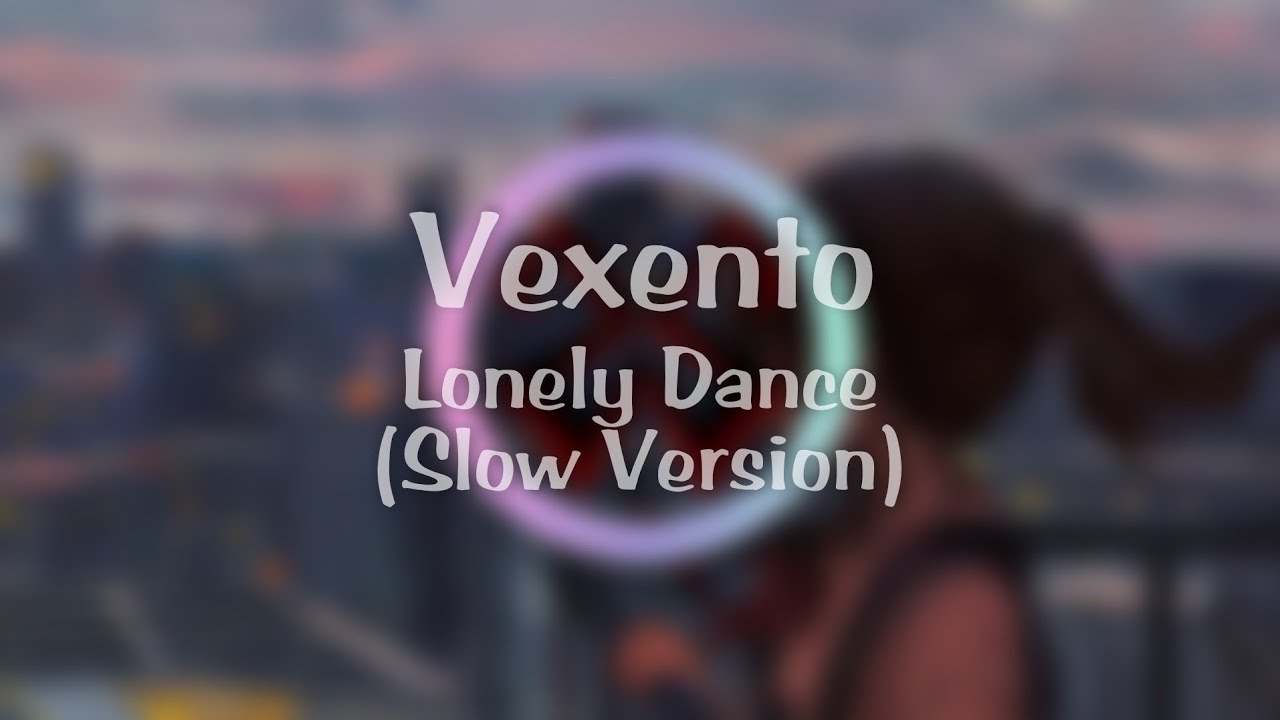 Vexento - Lonely Dance (Slow Version)