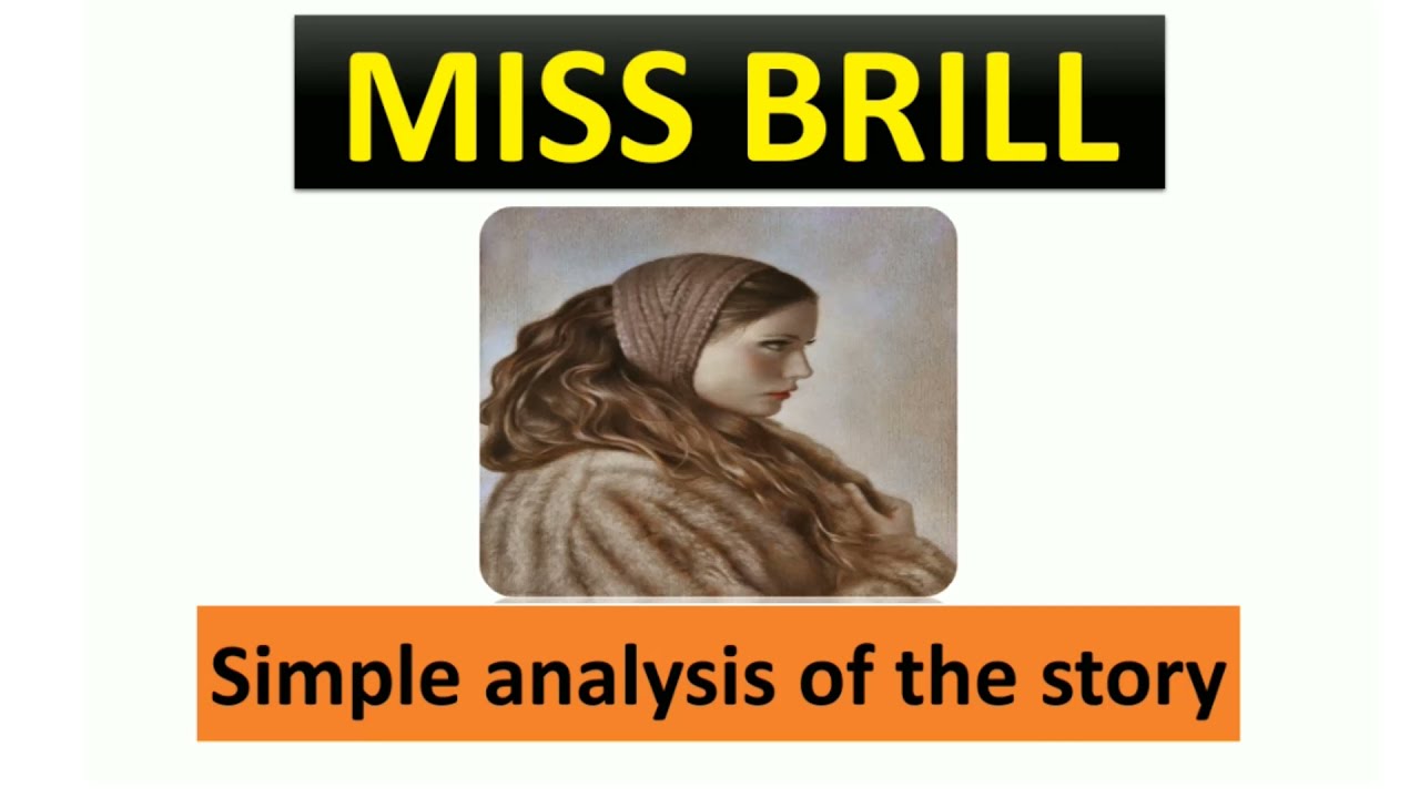 MISS BRILL : Simple Analysis of the Story