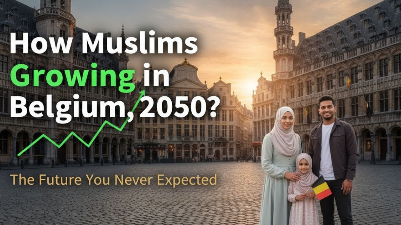 How Muslims Growing in Belgium, 2050? | Islamic Growth & Future Population Trends