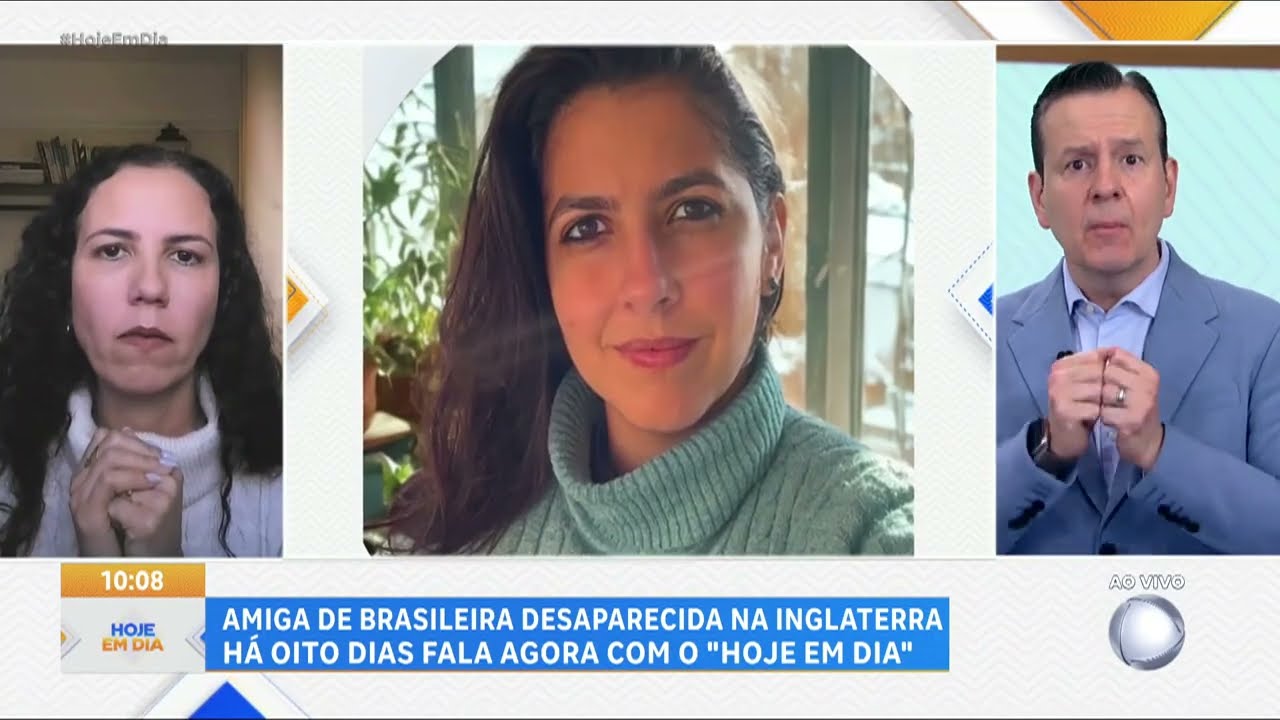 Amiga de brasileira desaparecida na Inglaterra há oito dias fala ao vivo com o Hoje em Dia