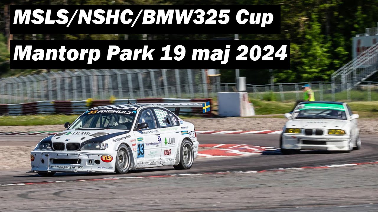 MSLS/NSHC/BMW325 Cup Mantorp Park 19 maj 2024