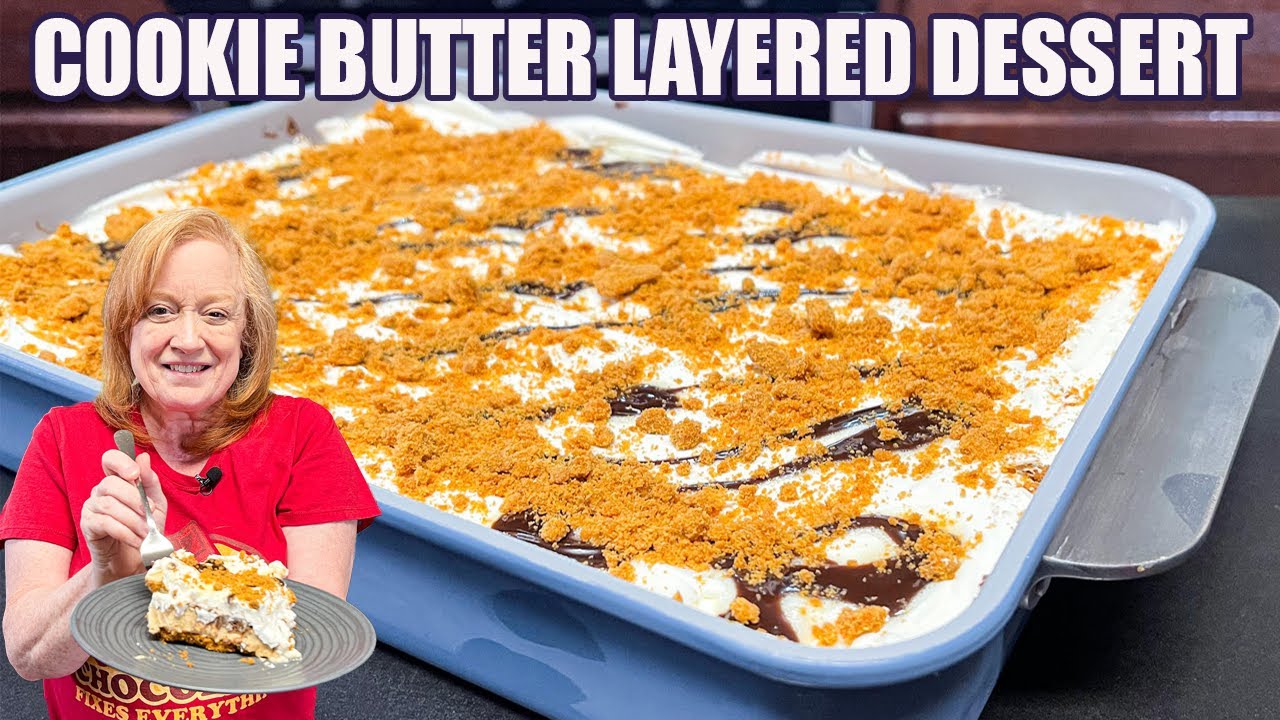 COOKIE BUTTER LAYERED DESSERT