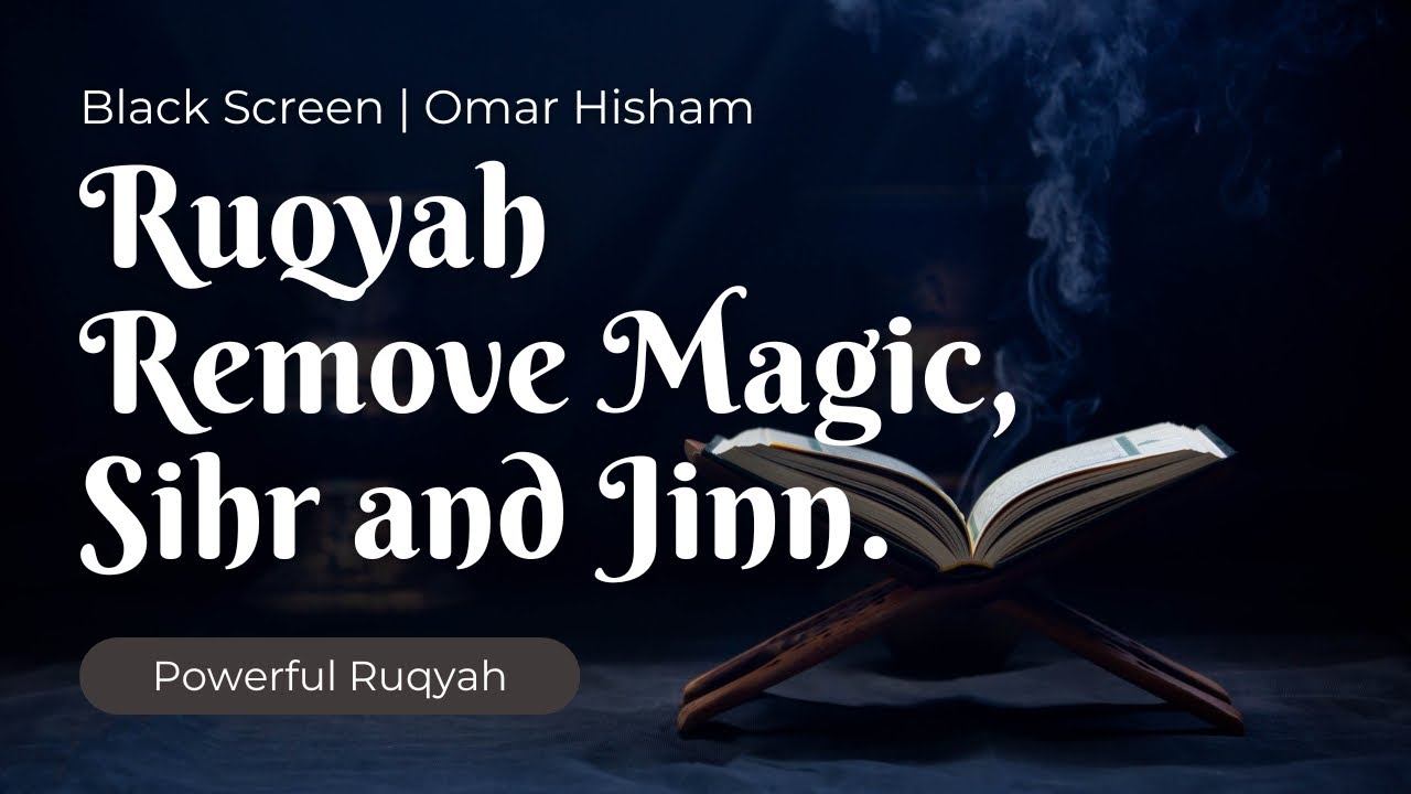 Ruqyah | Powerful | Remove Magic, Sihr, Jinn and Evil Eye | 8 Hour Version