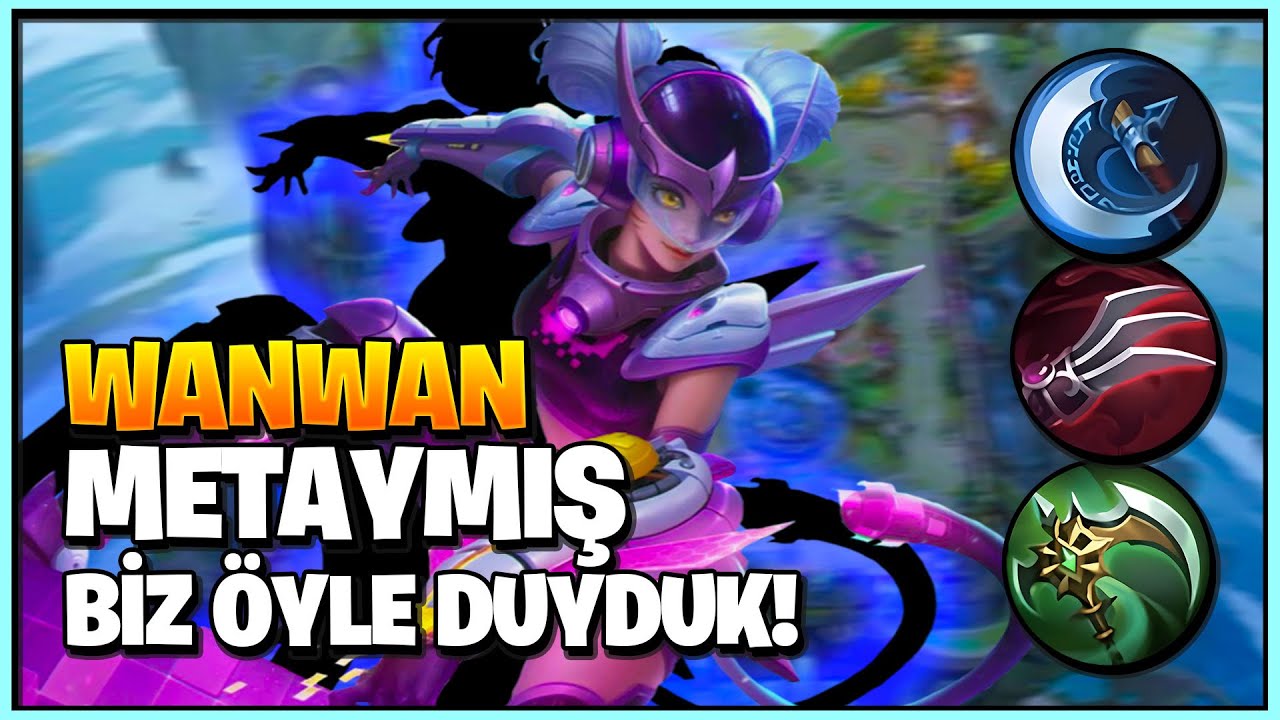 KRİTİK DİZİLİMLİ WANWAN METAYMIŞ ÖYLE DUYDUK - Mobile Legends