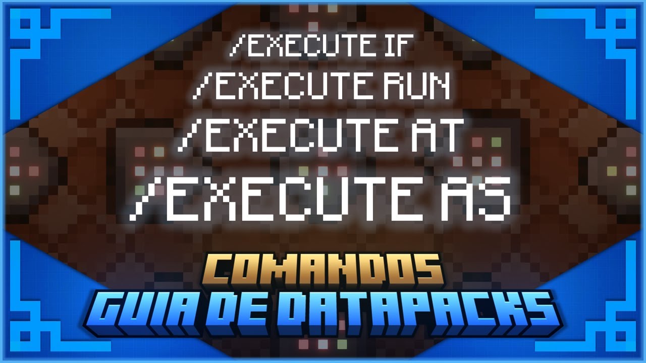 Comando Execute | Minecraft: 1.16.5 - 1.20.1