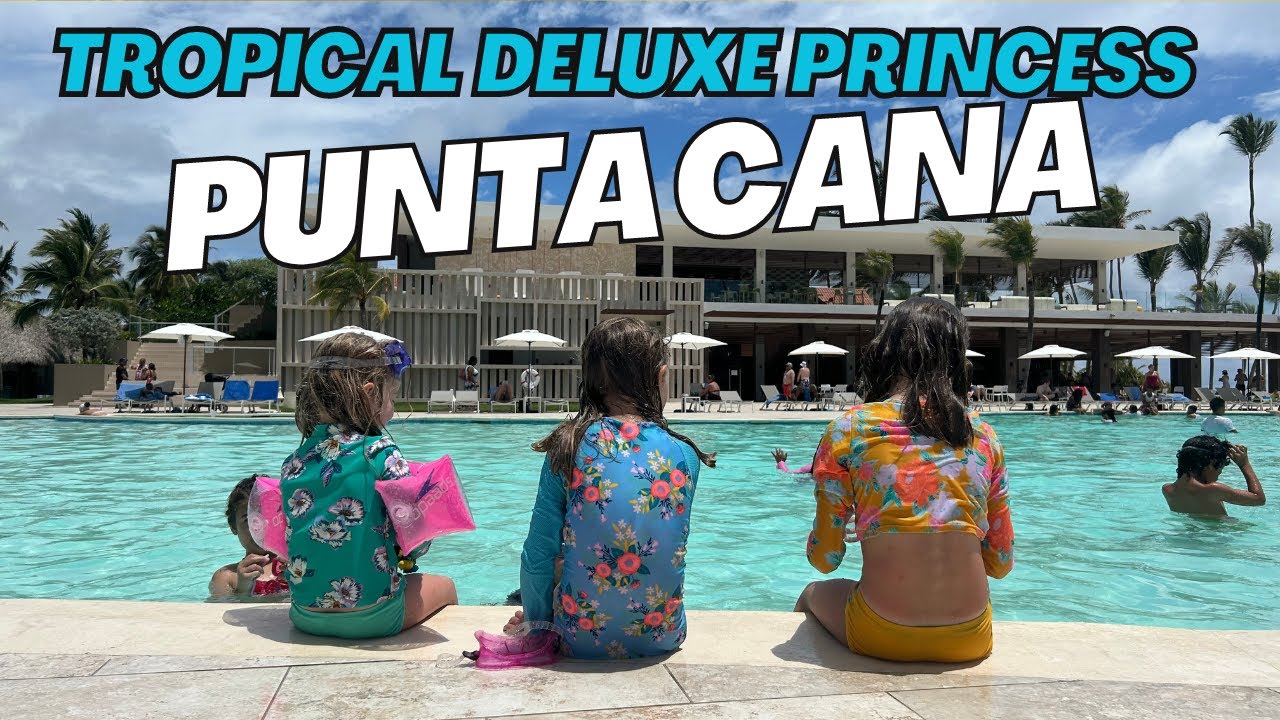 Tropical Deluxe Princess Dominican Republic