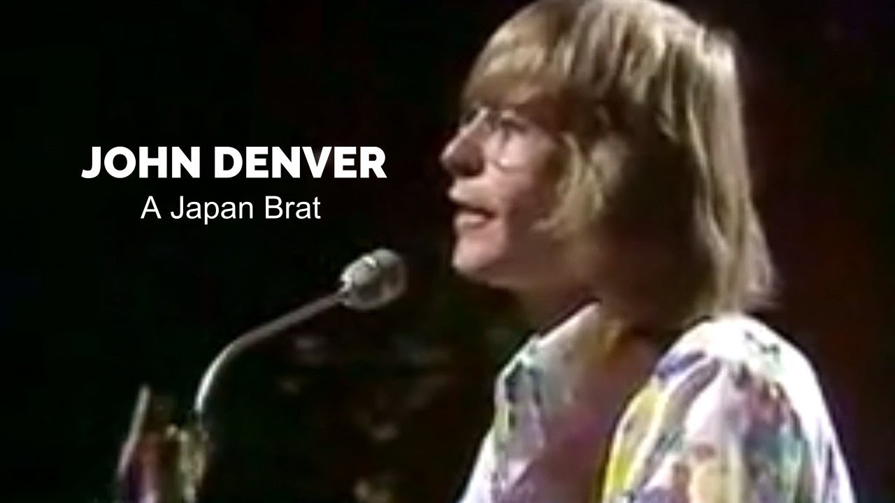JOHN DENVER: A Japan Brat