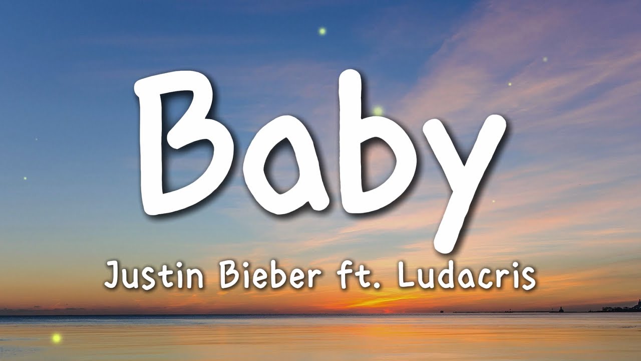 Justin Bieber - Baby ft. Ludacris