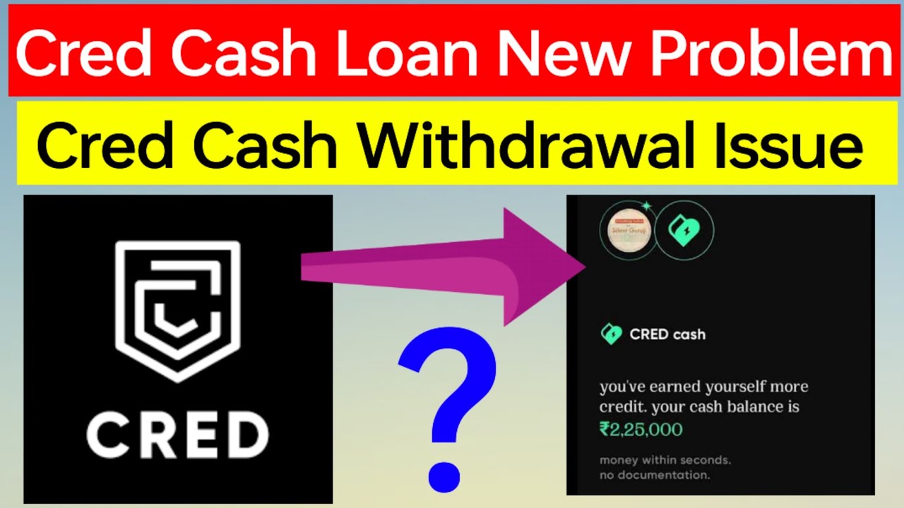 Cred Cash Loan New Problem | Cred Cash Withdrawal | Credit Cash Loan Issue