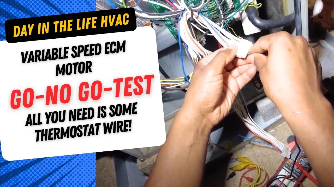 Variable Speed ECM Blower Motor Go No Go Diagnostic Test No Special Tools Required! HVAC Training