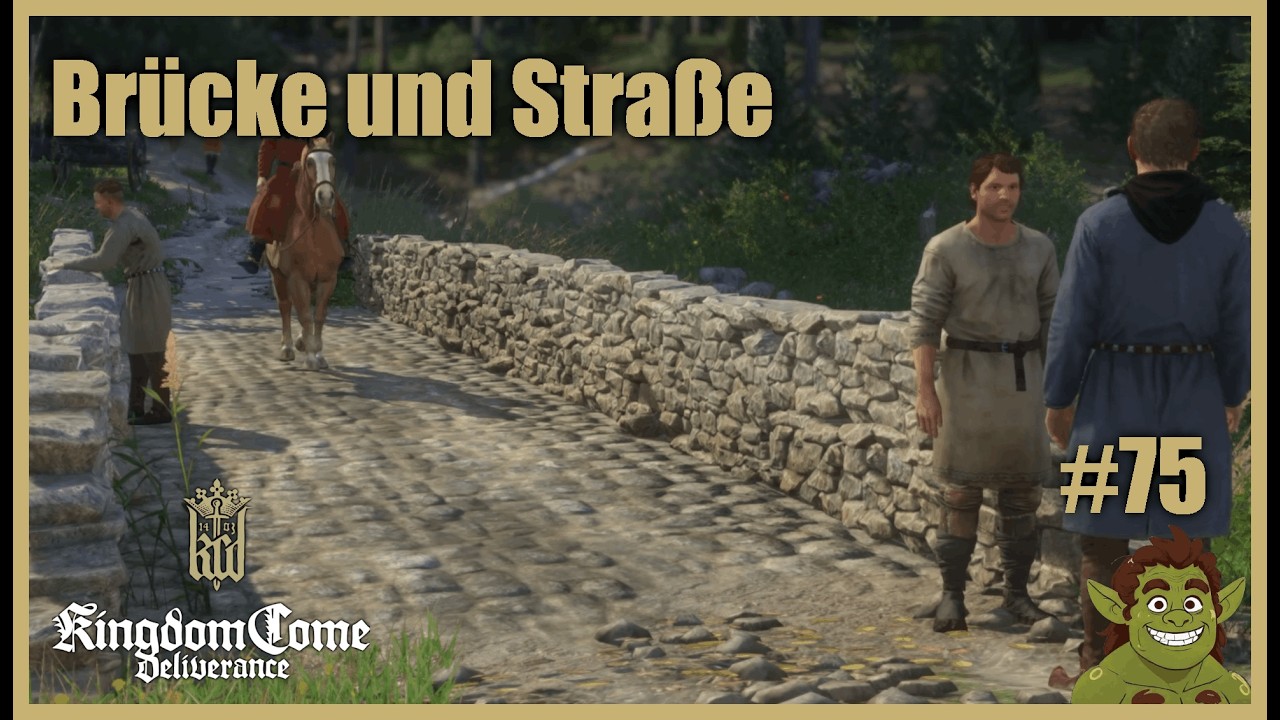 Kingdom Come Deliverance #75 - Brücke und Straße