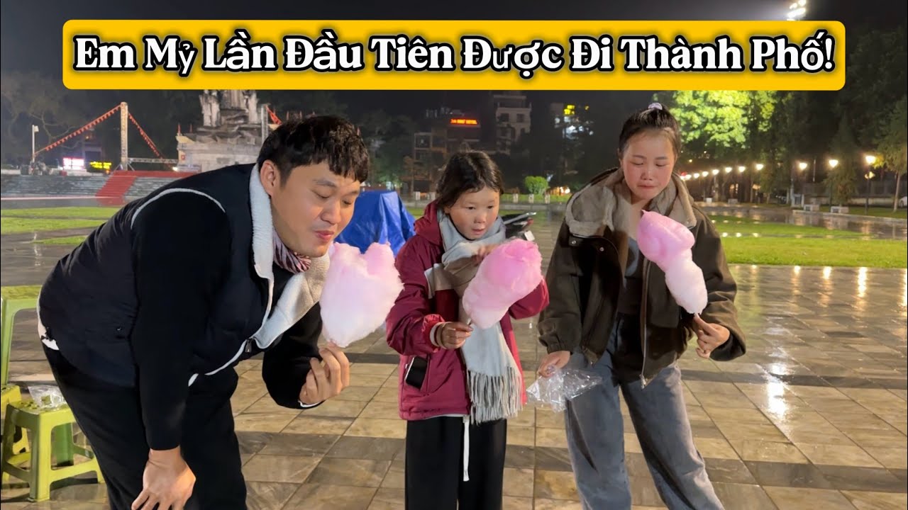 Em Mỷ Lần Đầu Tiên Được Xuống Thành Phố.
