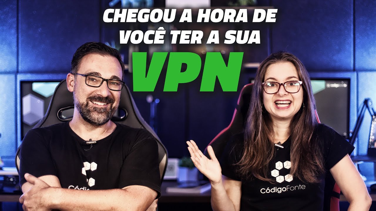 VPN EM 15 MINUTOS: Depois Desse Vídeo Você Vai Querer Montar A Sua!