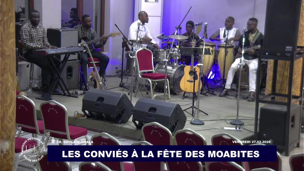 EDE | CULTE DU VENDREDI 27 FÉVRIER 2026 | LES CONVIÉS À LA FÊTE DES MOABITES | FR. GUYLAIN AWALA