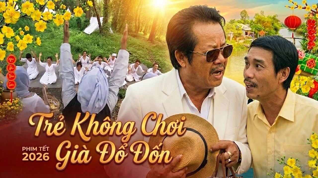 Phim Tết 2026 | NHỎ KHÔNG CHƠI GIÀ ĐỔ ĐỐN | Phim Tết Việt Nam 2026 | Phim Hài Tết Việt Nam | Hai Lúa