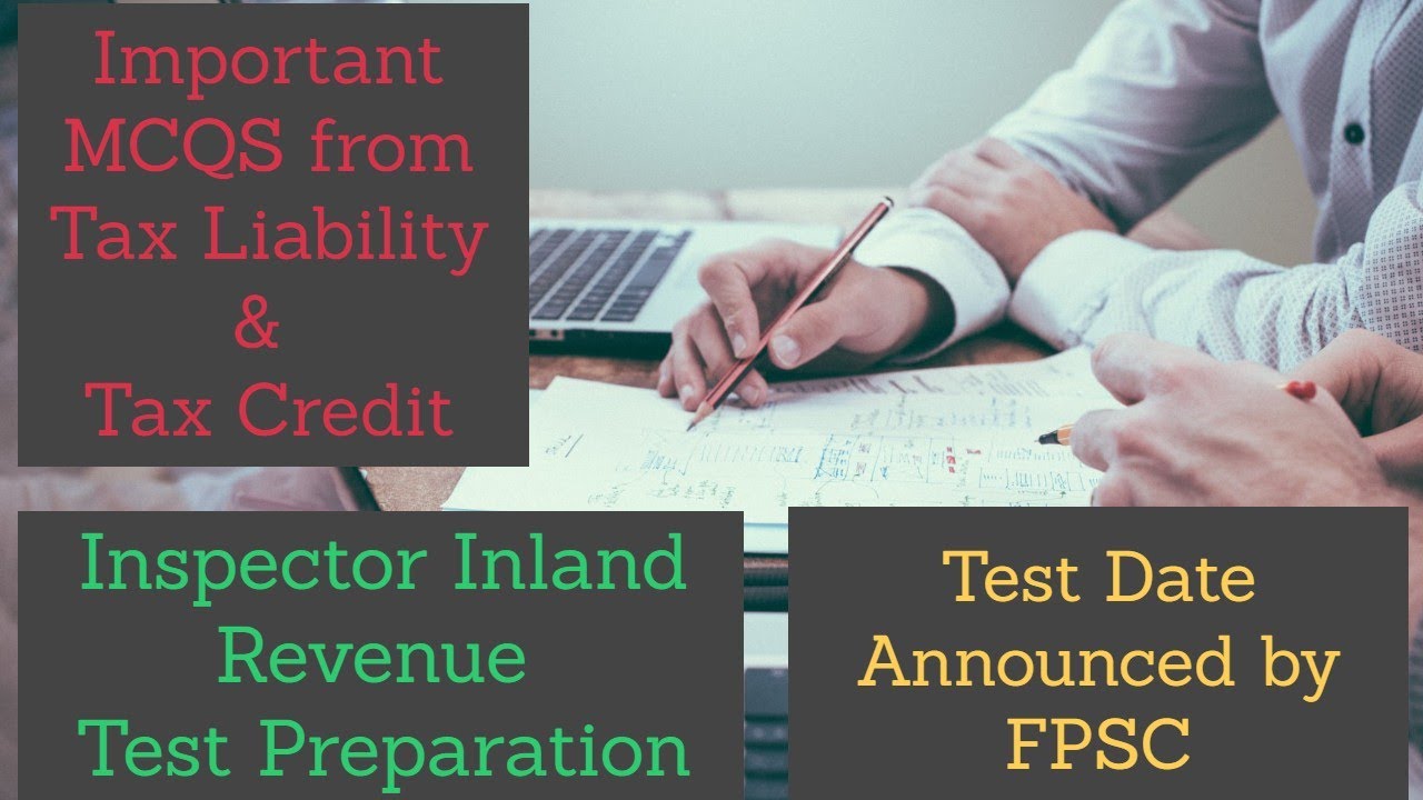 50 MCQS from Tax Liability and Tax Credit: Inspector Inland Revenue: Income Tax Ordinance 2001: FBR