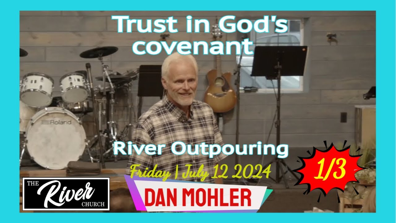 ✝️ Friday Night River Outpouring July 12 2024 - Dan Mohler