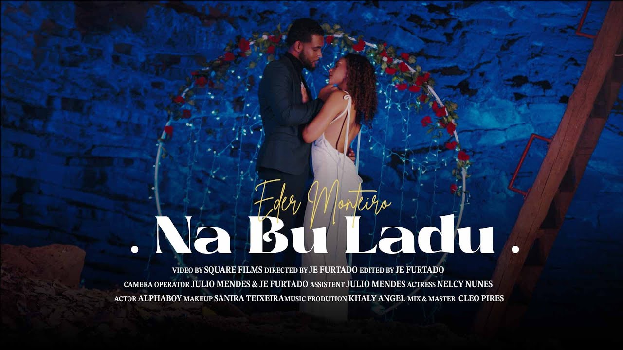 NA BU LADU - EDER MONTEIRO (OFICIAL VIDEO)