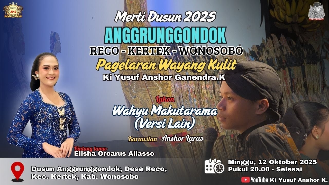 LIVE WAYANG KI YUSUF / WAHYU MAKUTARAMA / ELISHA O.A / ANGRUNGGONDOK, RECO, KERTEK, WONOSOBO