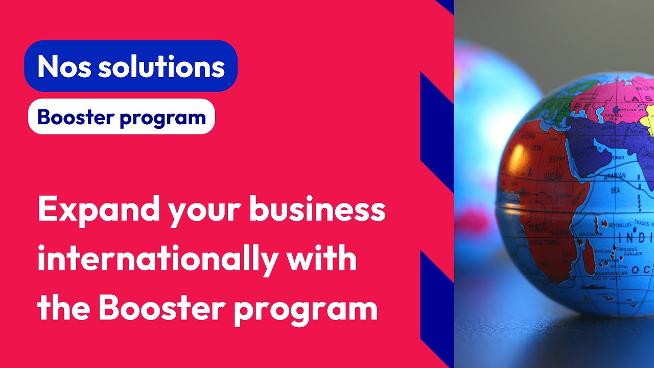 Business France | Expand your business internationally with the Booster program