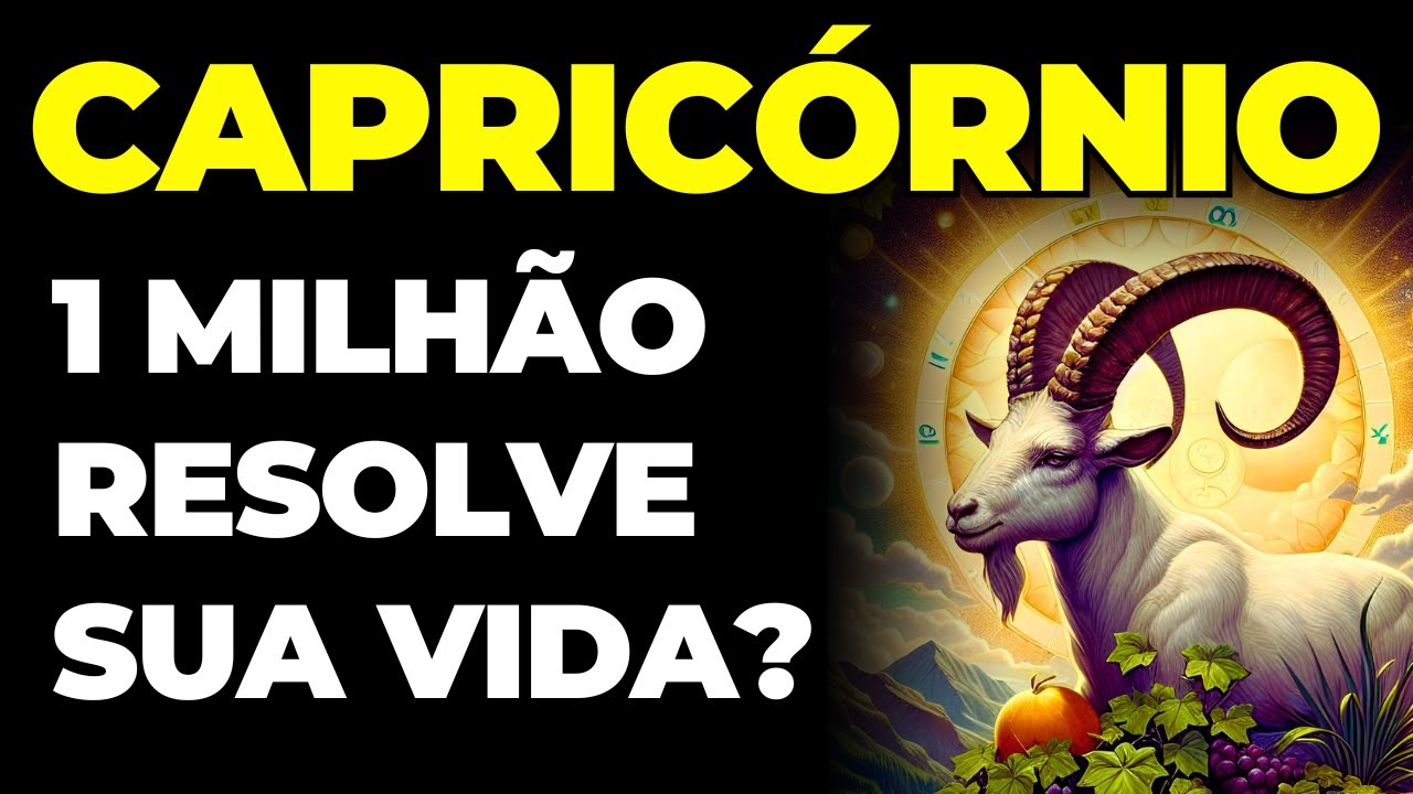 CAPRICÓRNIO: 😱 1 MILHÃO RESOLVE A SUA VIDA?  | UMA FORTUNA VAI CAIR NA SUA CONTA | SE PREPARE