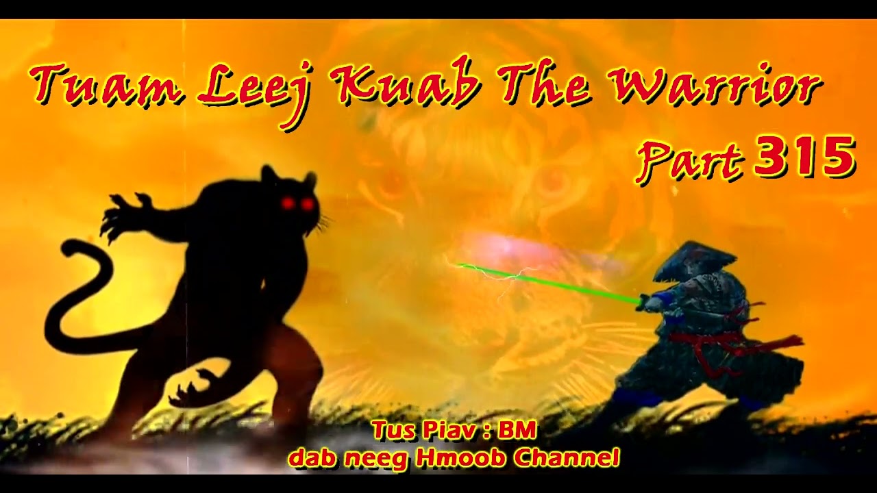 Tuam Leej Kuab The Hmong Shaman Warrior ( Part 315 ) 17/8/2022