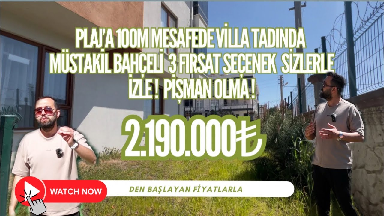PLAJ’A 100m MÜSTAKİL BAHÇELİ TAMAMI 2.190.000₺ DEN BAŞLAYAN 3 FIRSAT SEÇENEK SİZLERLE