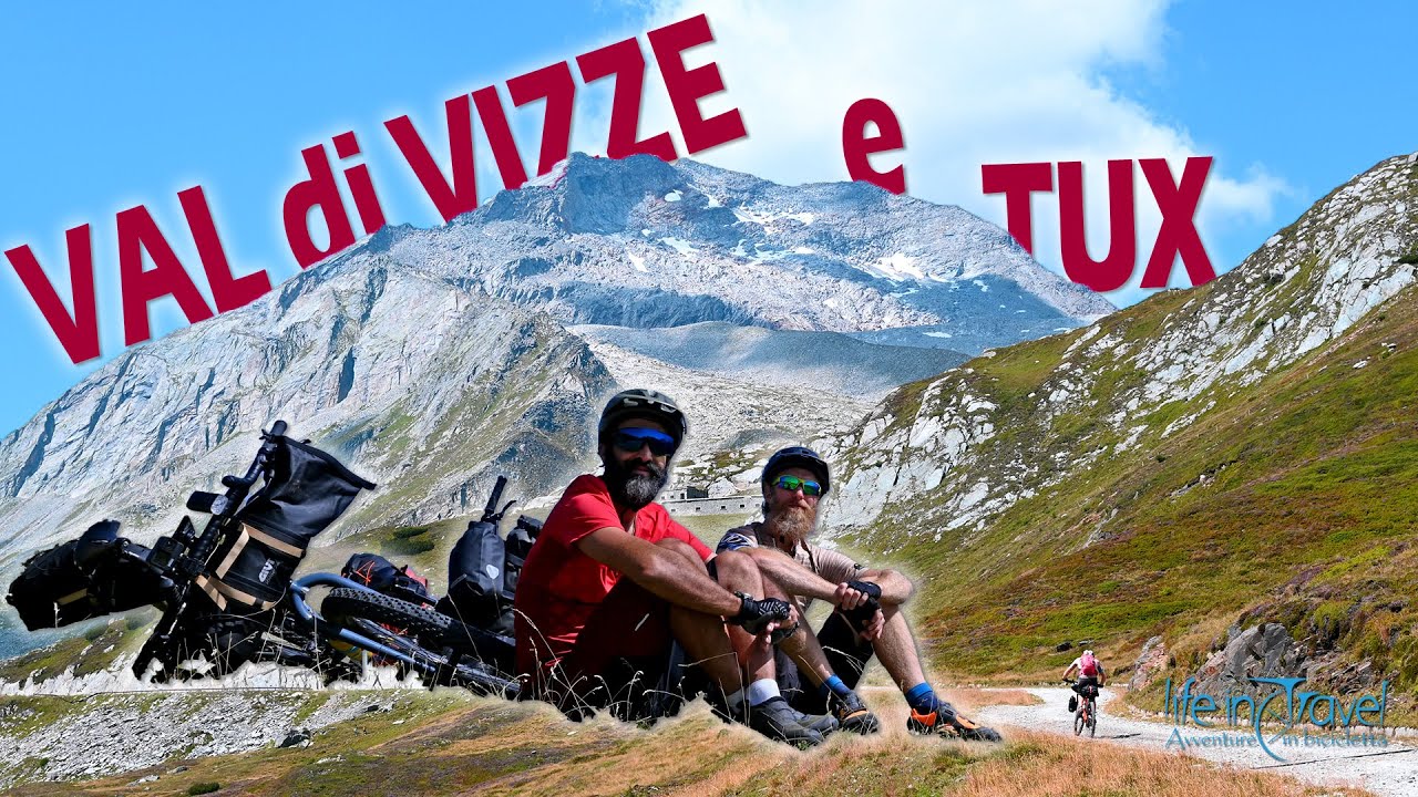 BIKEPACKING sulle ALPI: 3 GIORNI tra Val di VIZZE, TUX e monte SELLA