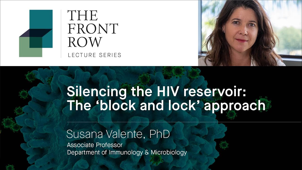 Silencing the HIV Reservoir: The ‘Block and Lock’ Approach with Susana Valente, PhD