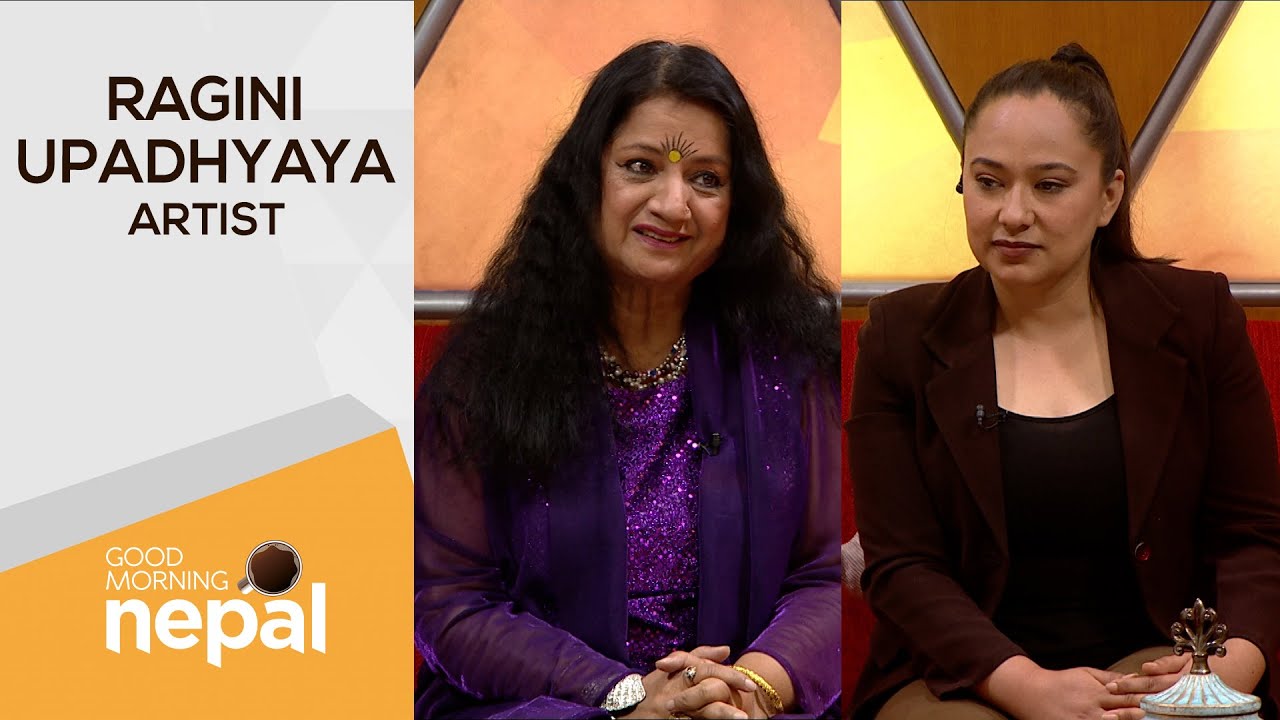 Ragini Upadhyaya ( Artist ) | Good Morning Nepal - 20 March 2023