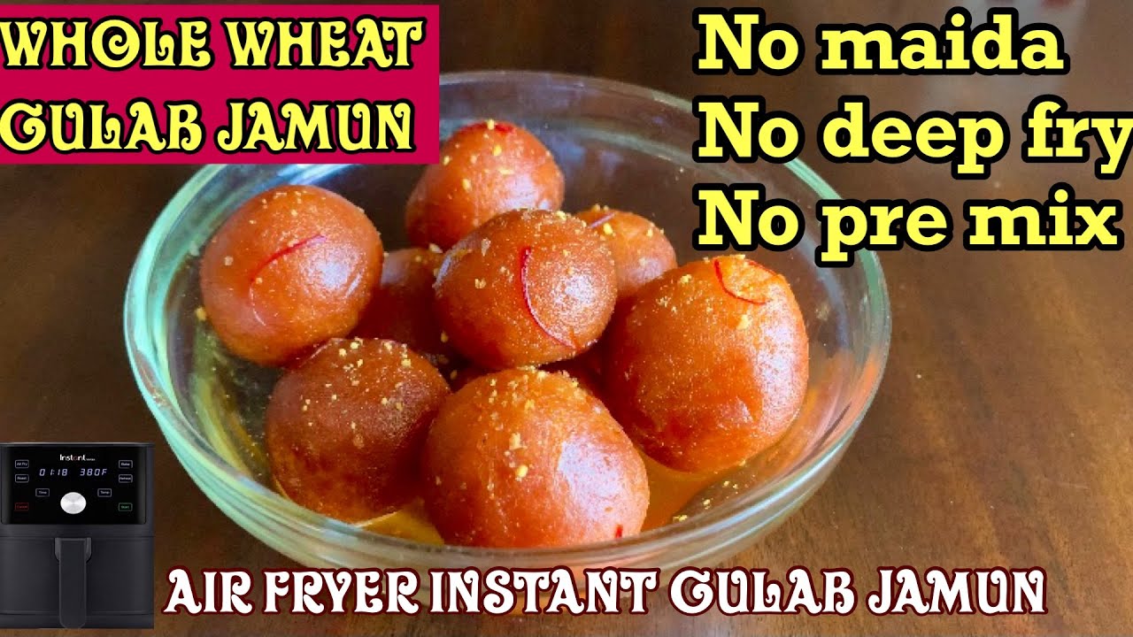 Air Fryer Whole Wheat Gulab Jamun |No Deep Fry,No Maida,No Soji,No Pre Mix | Instant Gulab Jamun