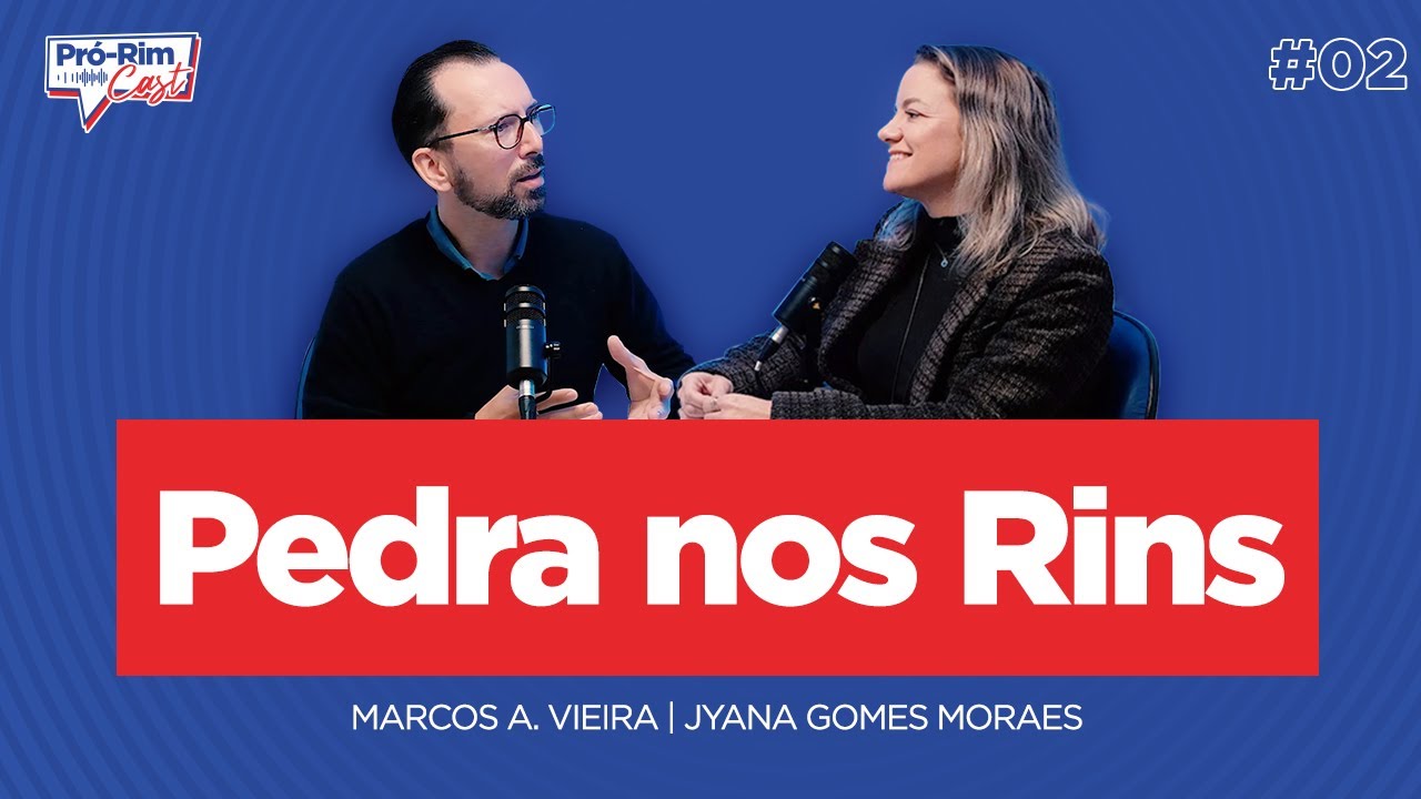 Pedra nos Rins | Pró-RimCast #02