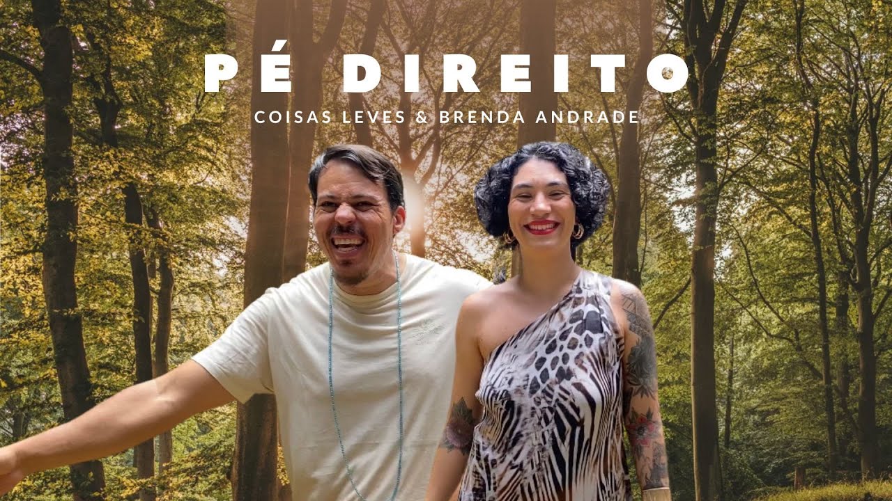 Pé direito Coisas Leves feat Brenda Andrade